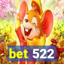 bet 522